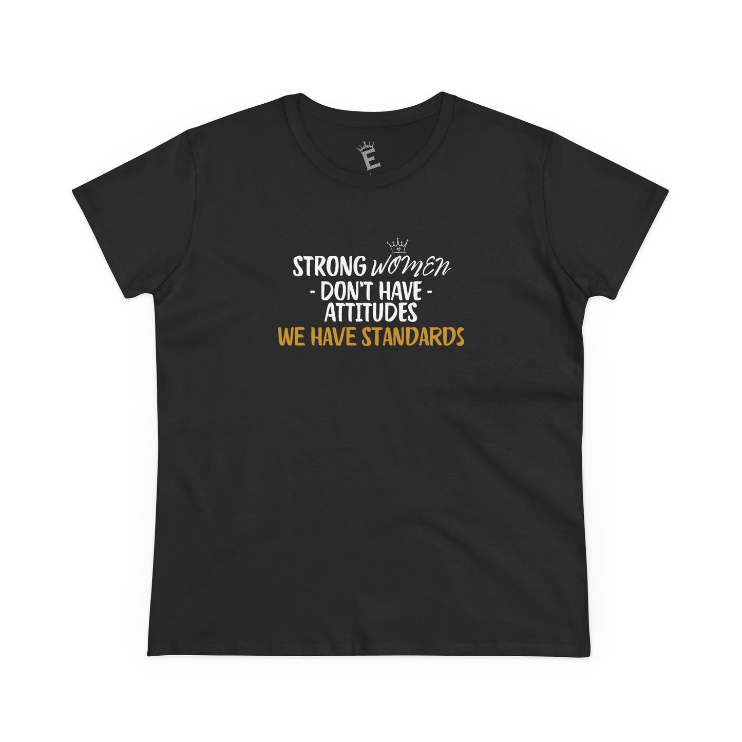 We Have Standards - Women's Semi-Fitted Cotton Tee