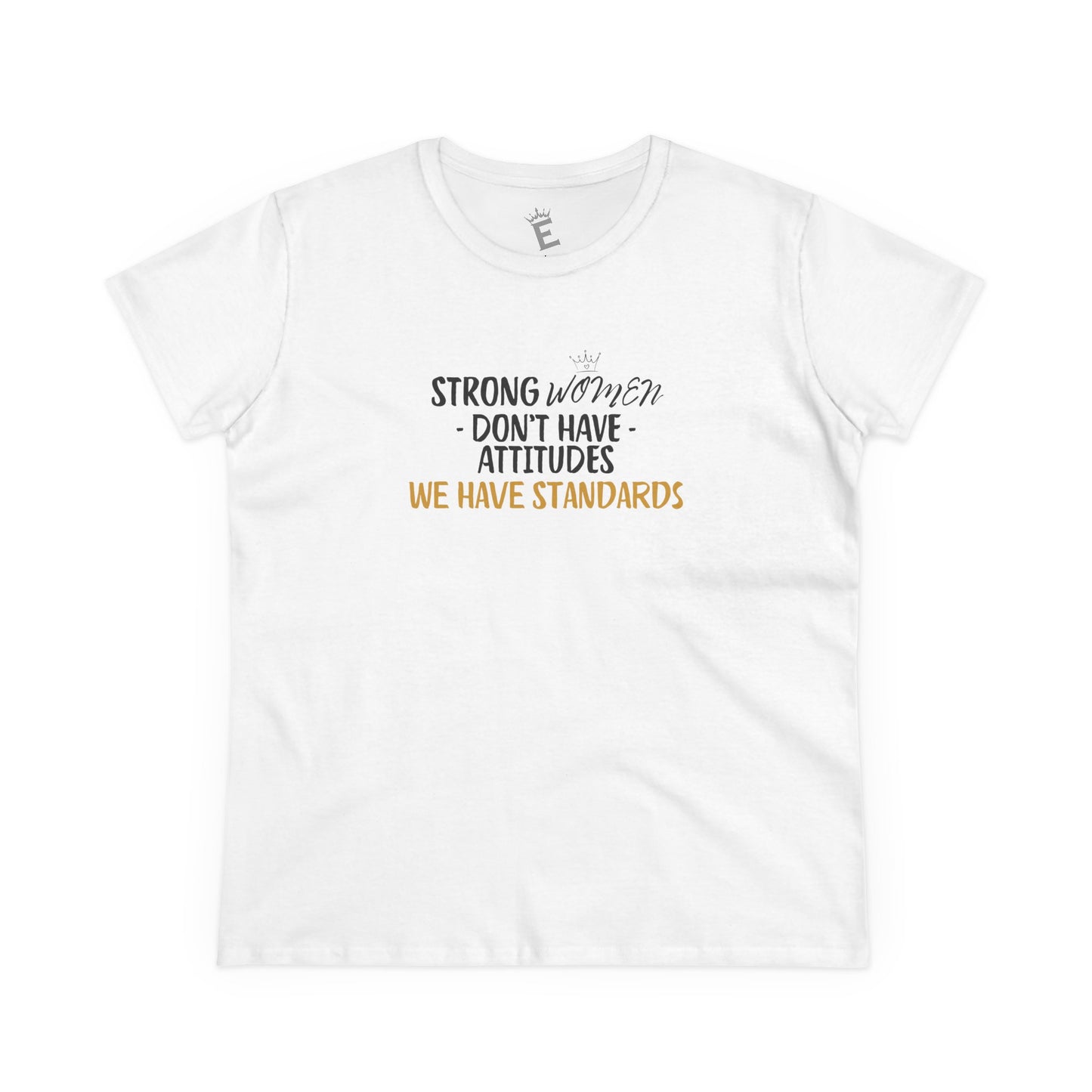 We Have Standards - Women's Semi-Fitted Cotton Tee