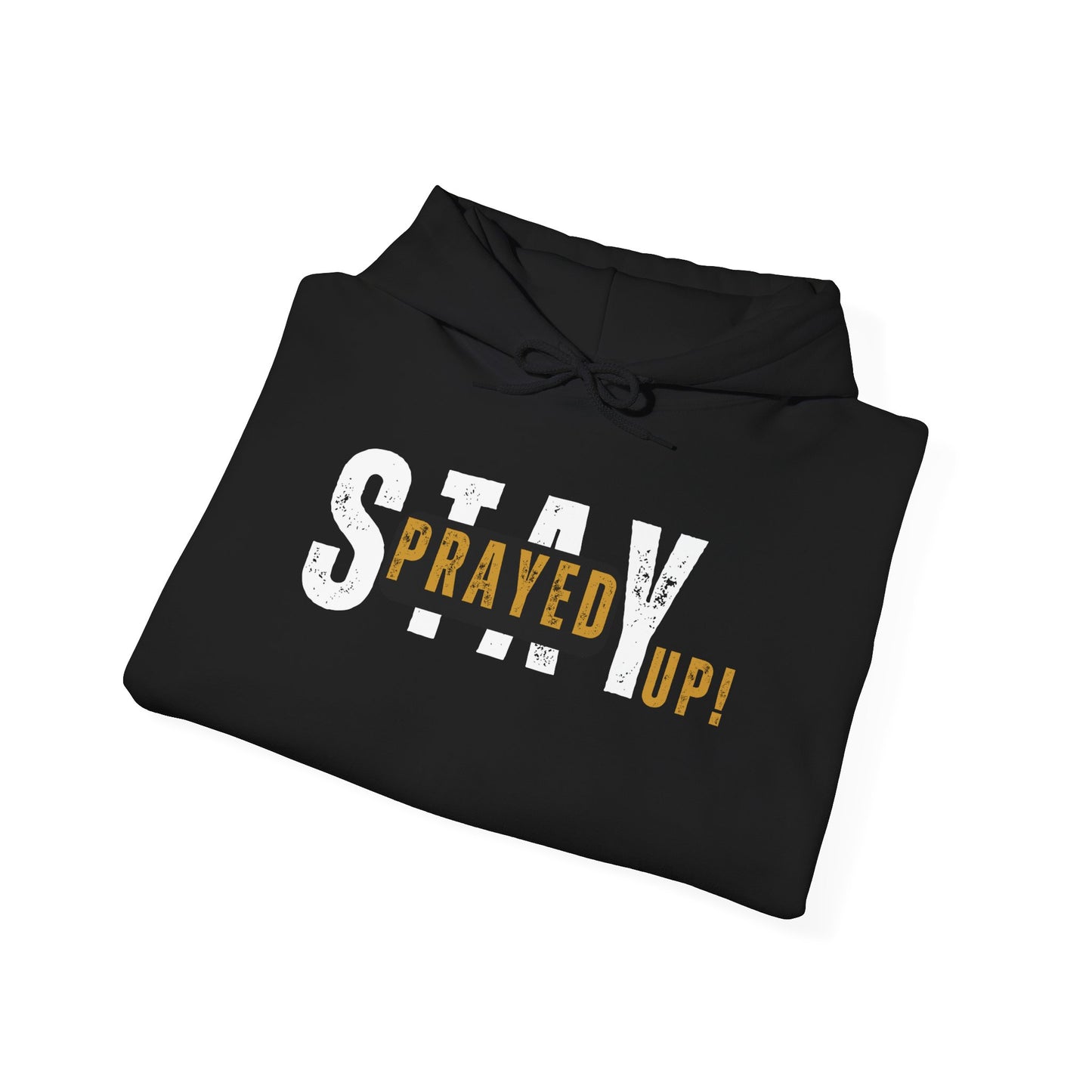 Stay Prayed Up - Unisex Hoodie