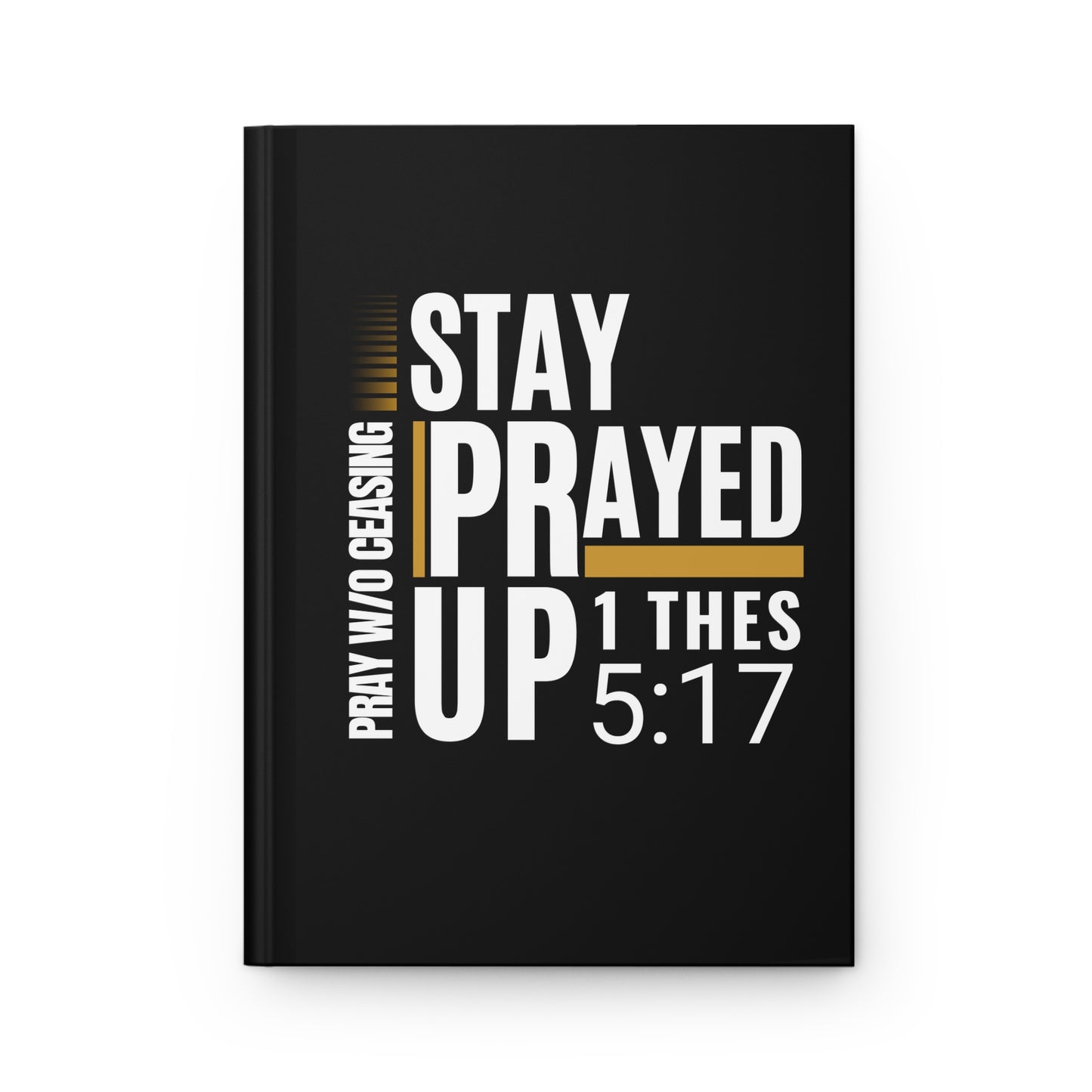 Prayer Journal - Stay Prayed Up (Blk)