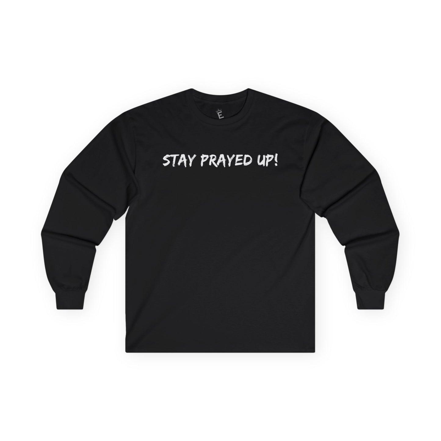 Essential - Stay Prayed Up - Unisex Long Sleeve Tee