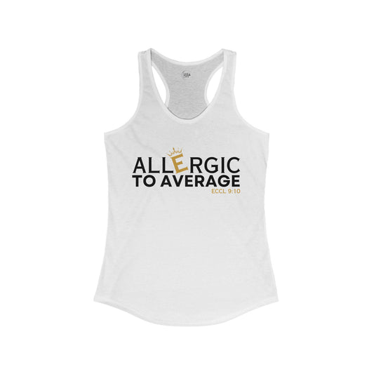 Allergic to Average - Women's Racerback Tank