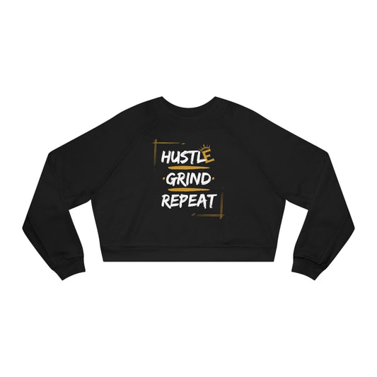 Hustle, Grind, Repeat - Women's Cropped Fleece Pullover