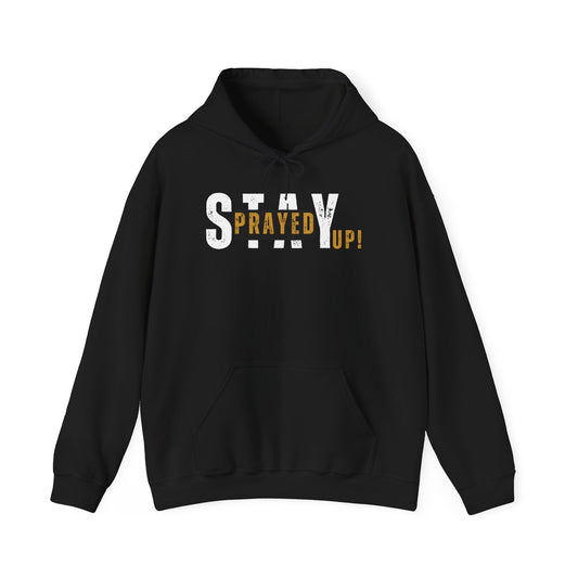 Stay Prayed Up - Unisex Hoodie