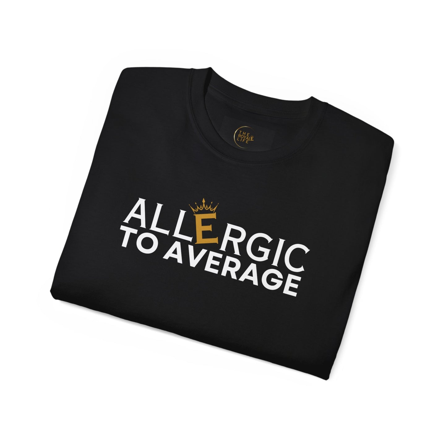 Allergic to Average - 2M Unisex Tee