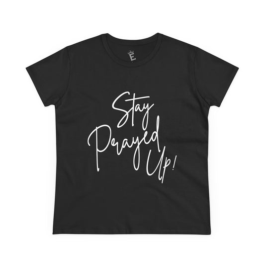 Stay Prayed Up - Women's Semi-Fitted Cotton Tee