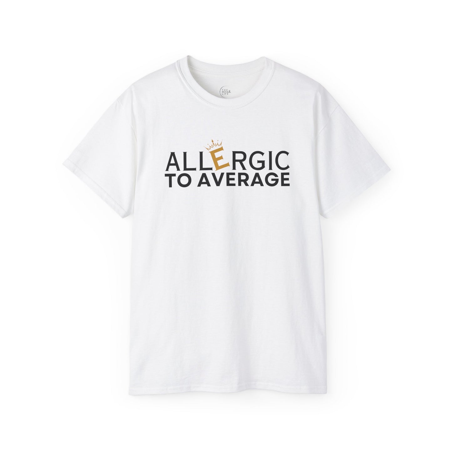 Allergic to Average - 2M Unisex Tee