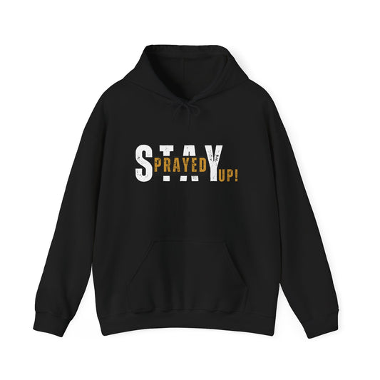 Stay Prayed Up - Unisex Hoodie