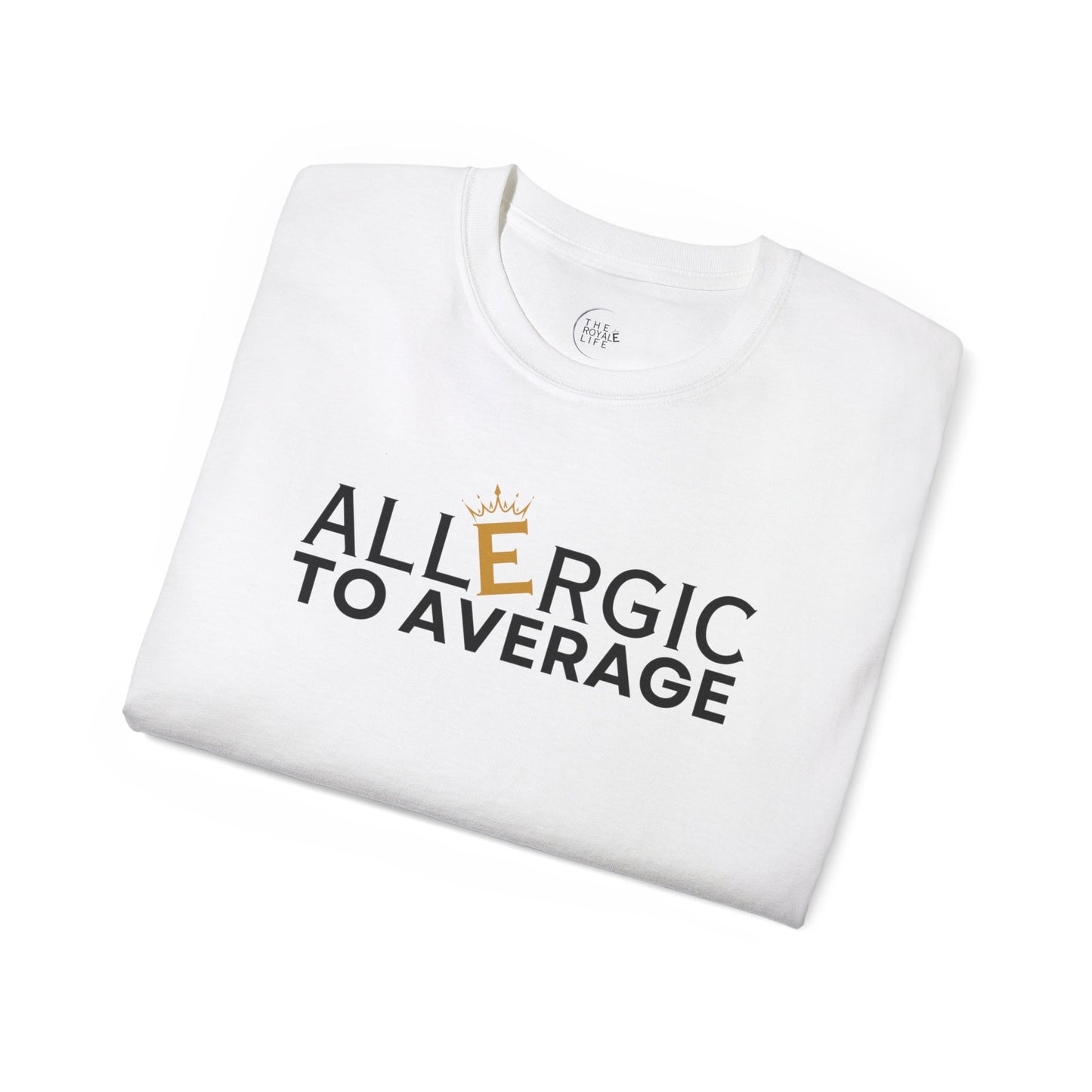 Allergic to Average - 2M Unisex Tee