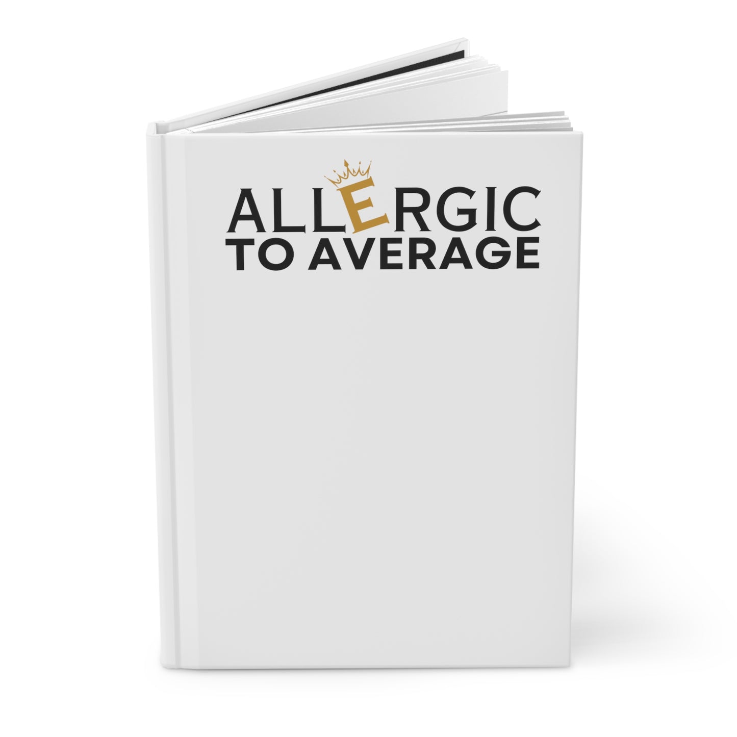 Allergic to Average - Hardcover Journal Matte