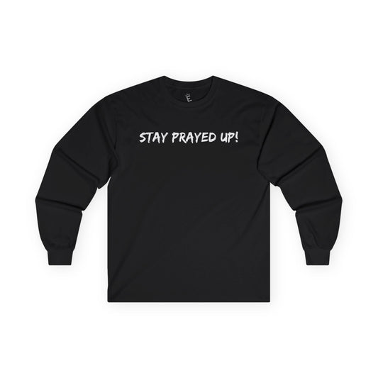 Essential - Stay Prayed Up - Unisex Long Sleeve Tee