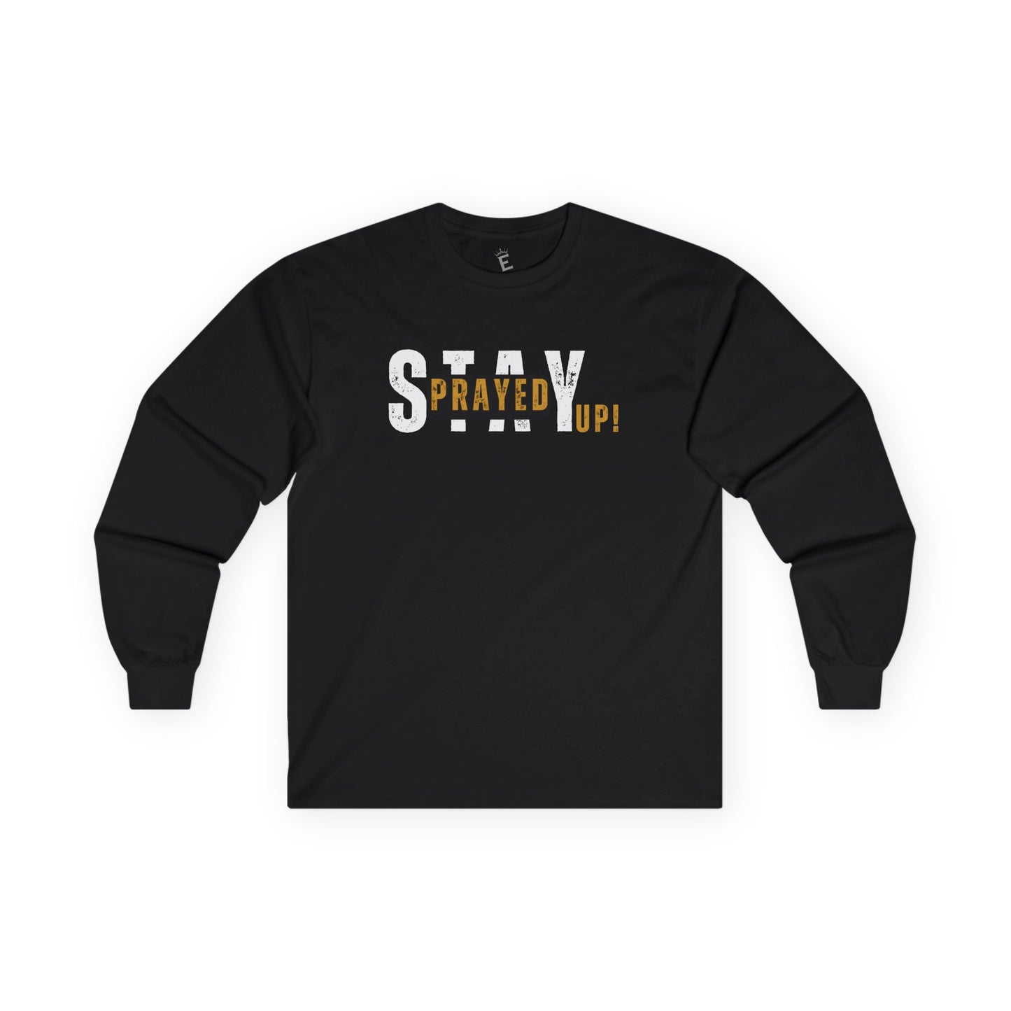 Stay Prayed Up! - Long Sleeve Comfort Fit Classic Unisex Tee Shirt