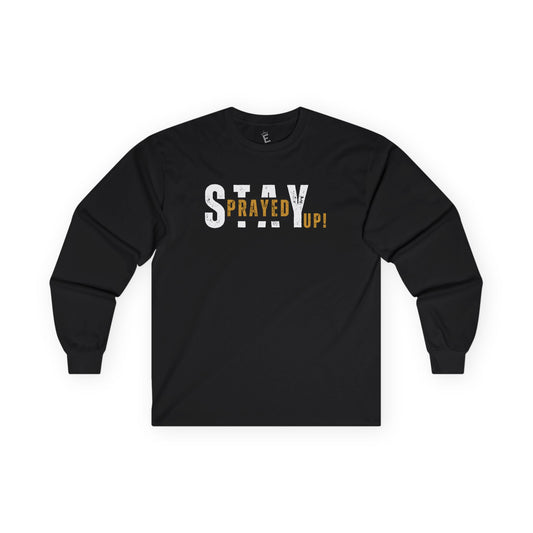 Stay Prayed Up! - Long Sleeve Comfort Fit Classic Unisex Tee Shirt