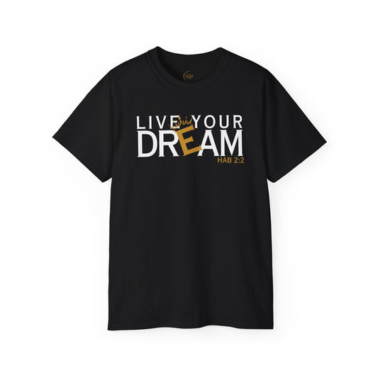 Live Your Dream (Write the Vision) - 2M Unisex Tee