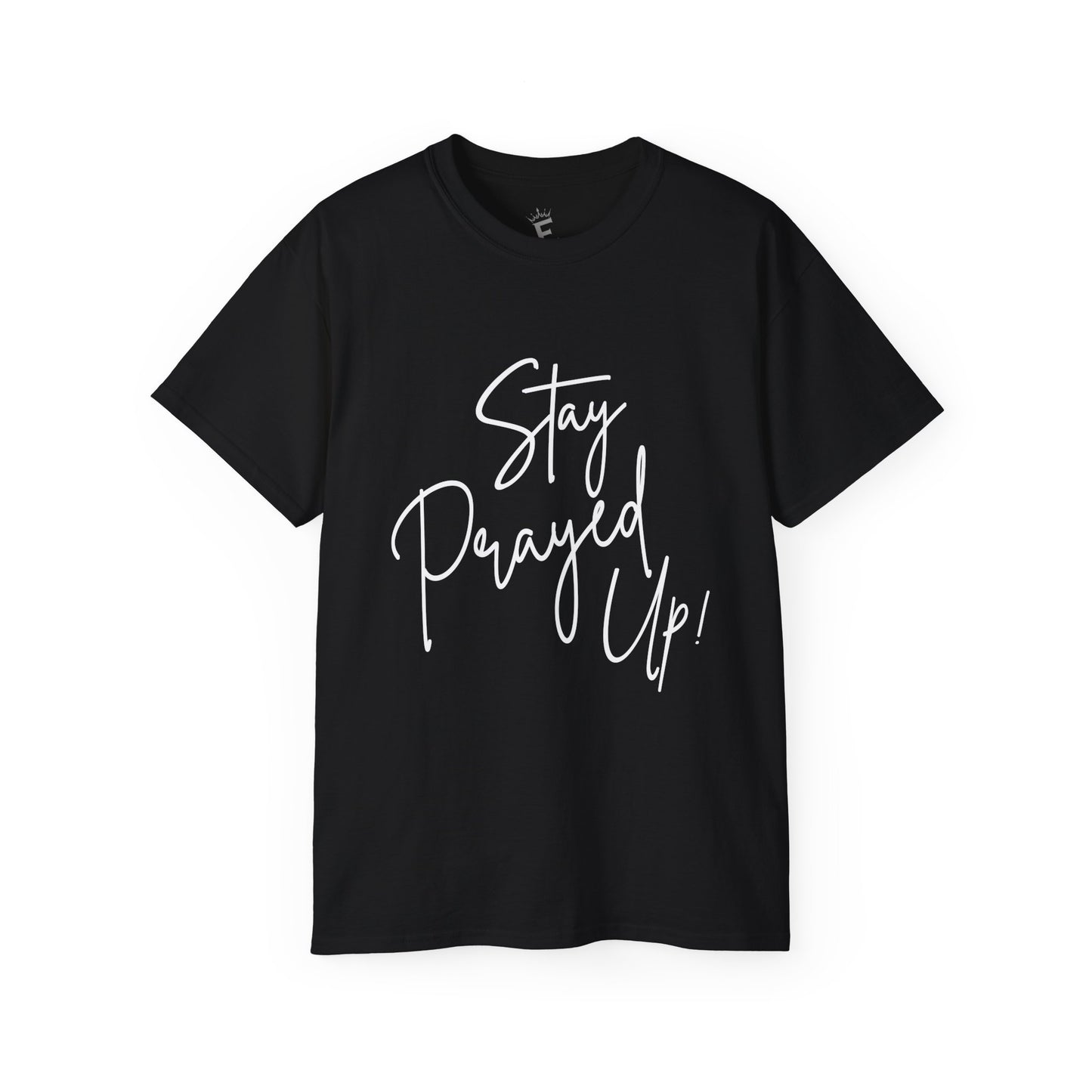 Stay Prayed Up 2M - Unisex Tee